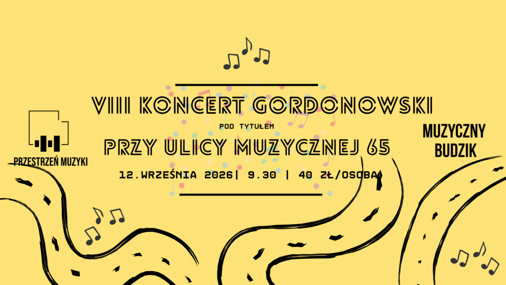 VIII Koncert Gordonowski „Przy ulicy Muzycznej 65” – 12 września 2026